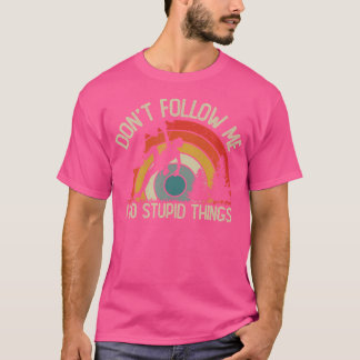 Vintage Climbers I Do Stupid Things Funny Rock Cli T-Shirt