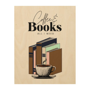Vintage Coffee and Books All I Need Art