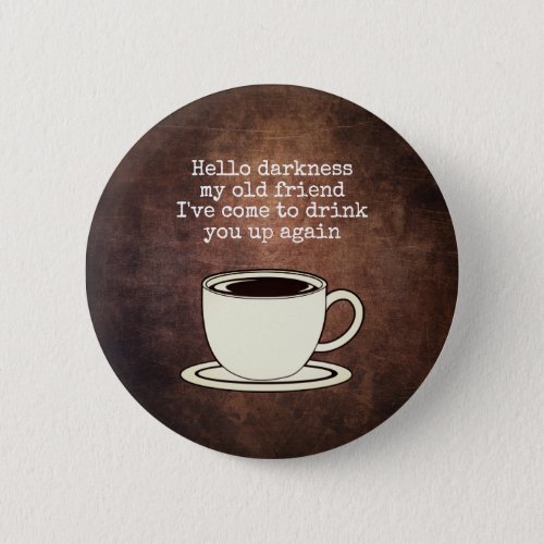 Vintage Coffee Lover Funny Quote Button