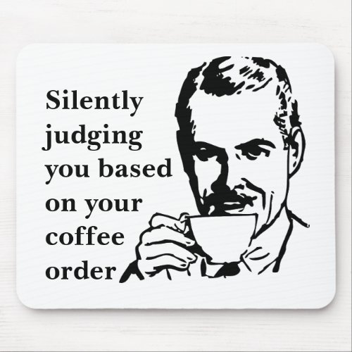 Vintage Coffee Snob Man Silently Judging Mouse Pad