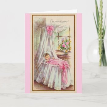Vintage - Congratulations On Your Baby Girl  Card by AsTimeGoesBy at Zazzle