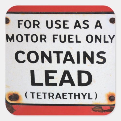 Vintage Contains Lead Tetraethyl Gas Pump Sign Square Sticker