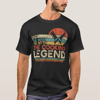 Vintage Cooking Dad The Man The Myth The Legend T-Shirt