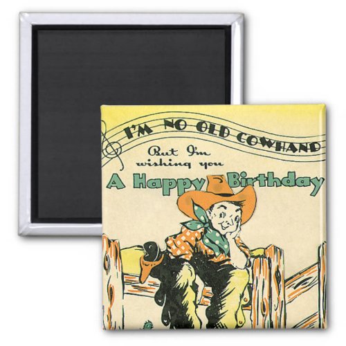 Vintage Cowboys Happy Birthday Old Cowhand Music Magnet