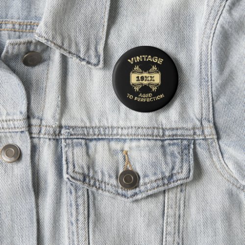Vintage custom year aged to perfection button
