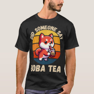 Vintage Cute Shiba Inu Did Someone Say Boba Tea Lo T-Shirt