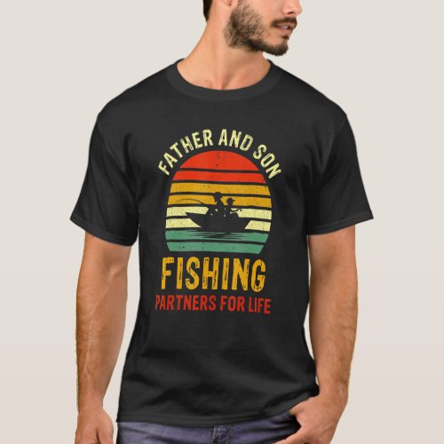 Vintage Dad And Son Fishing Partners For Life Fath T_Shirt