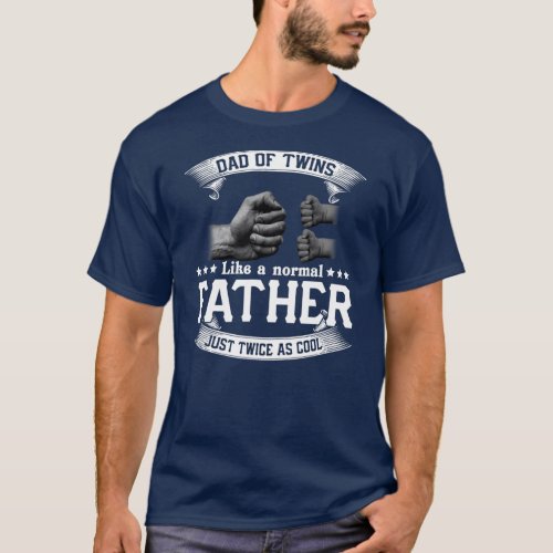 Vintage Dad Of Twins Like A Normal Father T_Shirt