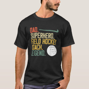 Vintage Dad Superhero For A Field Hockey Coaching  T-Shirt