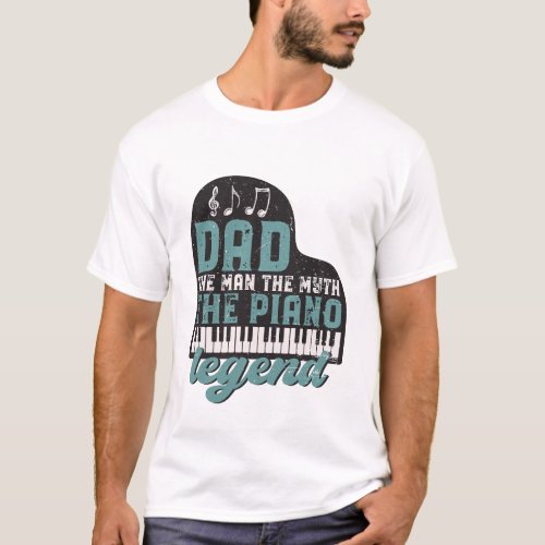 Vintage Dad The Man The Myth The Piano Legend T_Shirt