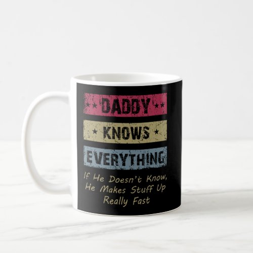 Vintage Daddy Knows Everything Gift For Birthday F Coffee Mug