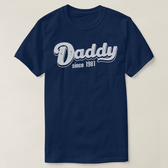 Vintage Daddy Since 1981 T-Shirt (Design Front)