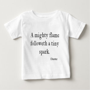 Vintage Dante Mighty Flame Tiny Spark Quote Quotes Baby T-Shirt