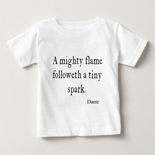 Vintage Dante Mighty Flame Tiny Spark Quote Quotes Baby T_Shirt