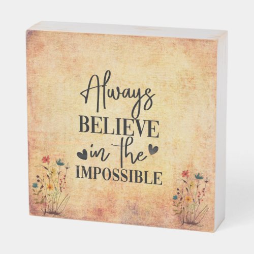 VINTAGE DESIGN BACKGROUND WITH INSPIRATIONAL QUOTE WOODEN BOX SIGN