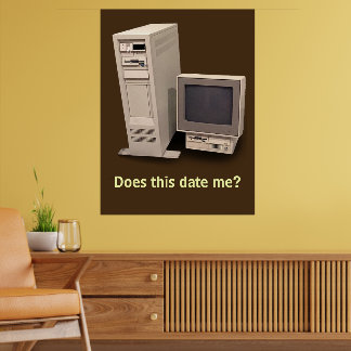 Vintage Desktop Computer Does it Date Me Large Poster