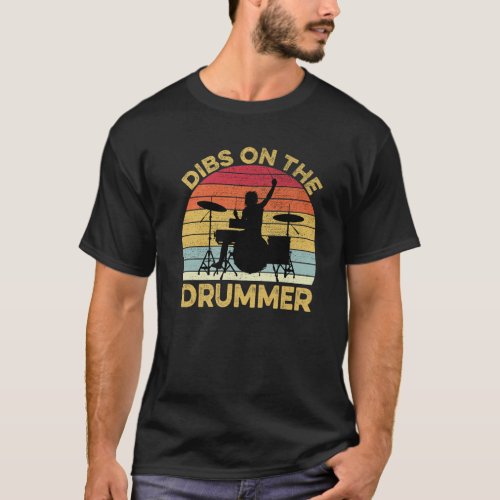 Vintage Dibs On The Drummer Funny Drummer Drumming T_Shirt