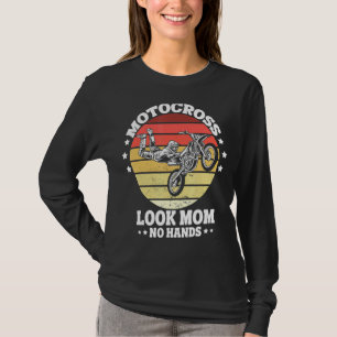 Vintage Dirtbike Motocross Look Mom No Hands Mx 3 T-Shirt