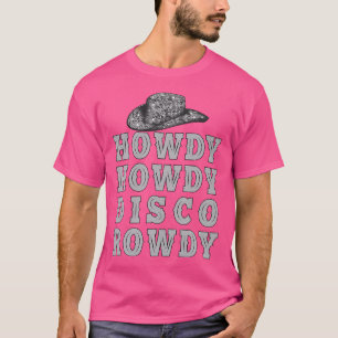 Vintage Disco Ball Cowboy Hat Howdy Howdy Disco Ro T-Shirt