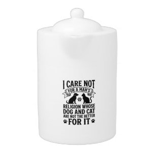 Vintage Dog Cat Religion Quote Pet Lover Design_1 Teapot