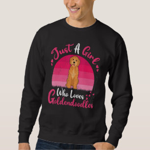 Vintage Dog Just A Girl Who Loves Goldendoodles Sweatshirt