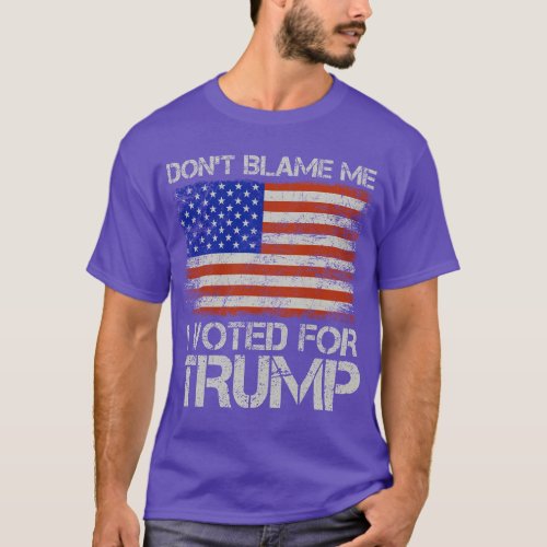 Vintage Dont Blame Me I Voted For Trump USA Flag P T_Shirt