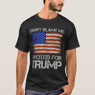 Vintage Don't Blame Me I Voted For Trump USA Flag T-Shirt
