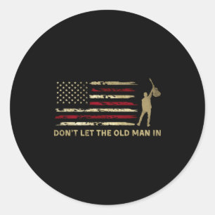 Vintage Don't Let The Old Man In American Flag Gui Classic Round Sticker
