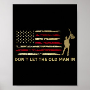 Vintage Don't Let The Old Man In American Flag Gui Poster