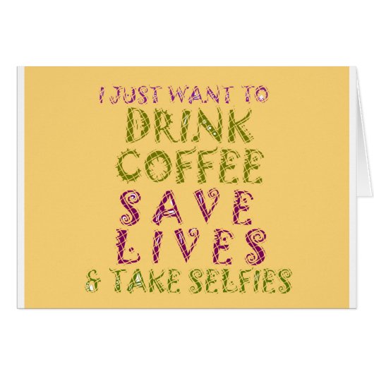 Vintage Drink coffee Save Lives and Take Selfies (Front Horizontal)