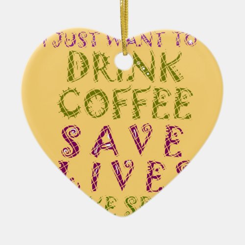 Vintage Drink coffee Save Lives and Take Selfies Ceramic Ornament