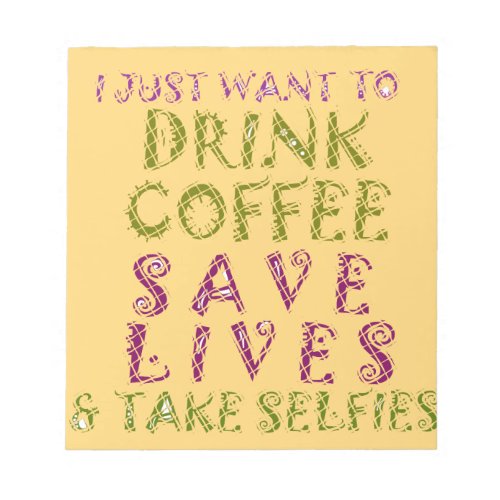 Vintage Drink coffee Save Lives and Take Selfies Notepad