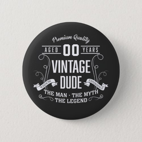 Vintage Dude Custom Age Button