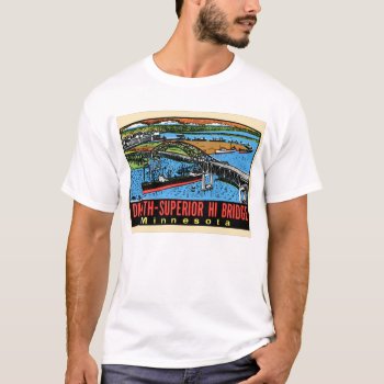 Vintage Duluth Minnesota Hi Bridge T-shirt by seemonkee at Zazzle