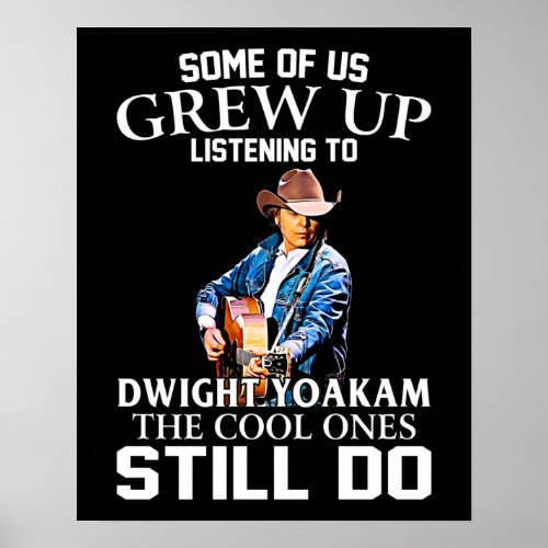 Vintage Dwight Yoakam Gift The Cool Ones Still Do Poster