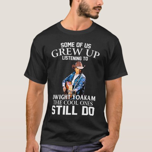 Vintage Dwight Yoakam Gift The Cool Ones Still Do T_Shirt
