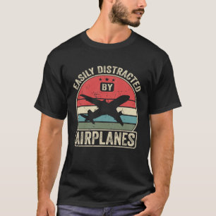 Vintage Easily Distracted By Airplanes Retro Airpl T-Shirt
