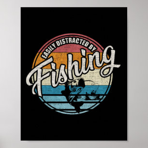 Vintage Easily Distracted By Fishing Poster