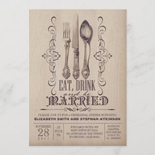 Vintage EAT DRINK AND BE MARRIED rehearsal dinner Invitation