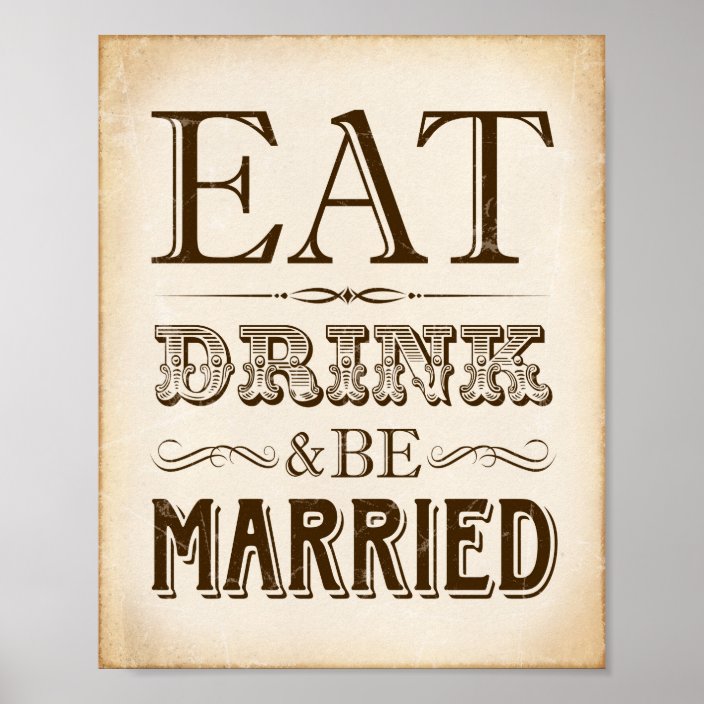 Vintage Eat Drink And Be Married Sign Print Zazzle Com