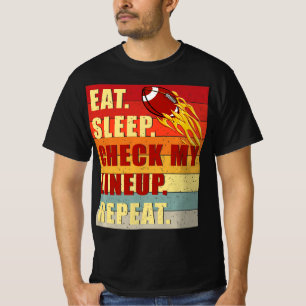 Vintage Eat Sleep Check My Lineup Repeat Fantasy F T-Shirt
