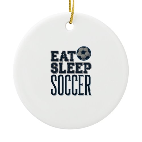 Vintage Eat Sleep Soccer Shirt Design (2)_1 Ceramic Ornament