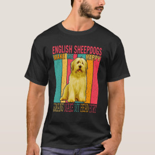 Vintage English Sheepdogs Make Happy Humans Make H T-Shirt