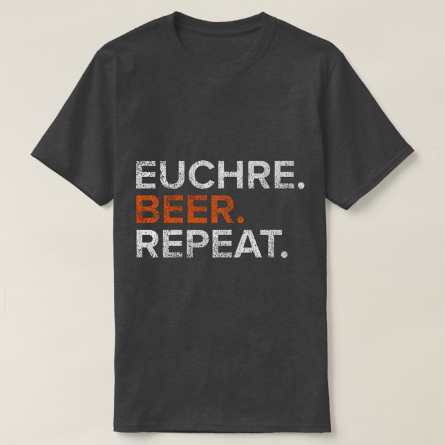 Vintage Euchre Beer Repeat Funny  T-Shirt (Design Front)