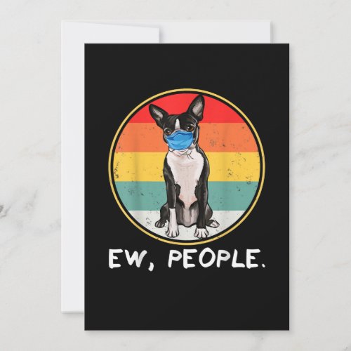 Vintage Ew People Boston Terrier Dog Wearing Face Announcement