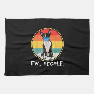 Vintage Ew People Boston Terrier Dog Wearing Face Kitchen Towel