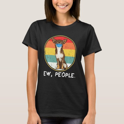 Vintage Ew People Brown Chihuahua Dog Wearing Face T_Shirt
