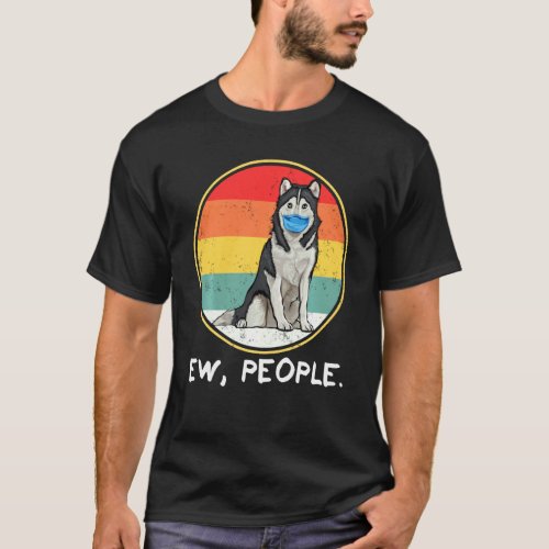 Vintage Ew People Siberian Husky Dog Wearing Face  T_Shirt