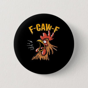 Vintage F-Caw-F Chicken F-Caw-F Funny Chicken Roos Button