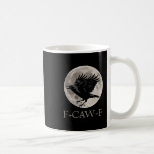 Vintage F-caw-f Funny Raven Gothic Crow Black Bird Coffee Mug